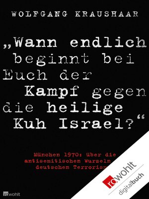 cover image of "Wann endlich beginnt bei Euch der Kampf gegen die heilige Kuh Israel?"